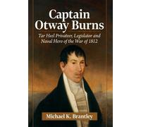 Michael K Brantley Captain Otway Burns (Tascabile)