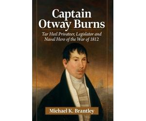 Michael K Brantley Captain Otway Burns (Tascabile)