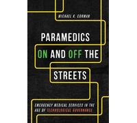 Michael K. Corman Paramedics on and Off the Streets (Copertina rigida)