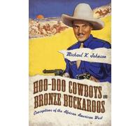 Michael K. Johnson Hoo-Doo Cowboys and Bronze Buckaroos (Tascabile)