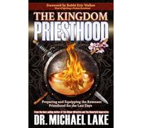 Michael K Lake Th D The Kingdom Priesthood (Tascabile) Kingdom Paradigm