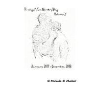 Michael K Murphy Prodigal's Son Ministry Blog Volume 2 (Tascabile)