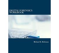 Michael K. Robi Digital Forensic Workbook Hands on Activities in Dig (Tascabile)