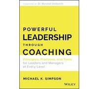 Michael K. Simpson Powerful Leadership Through Coaching (Copertina rigida)