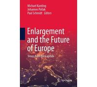 Michael Kaeding Enlargement and the Future of Europe (Tascabile)