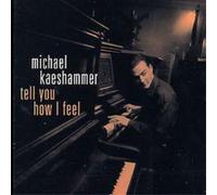 Michael Kaeshammer - Tell You How I Feel