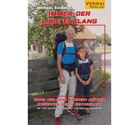 Michael Kaiser Immer der Linie entlang: Vater und Sohn wandern auf d (Tascabile)
