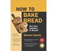 Michael Kalanty How to Bake Bread (Tascabile)