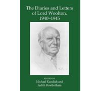 Michael Kandiah The Diaries and Letters of Lord Woolton 1940- (Copertina rigida)