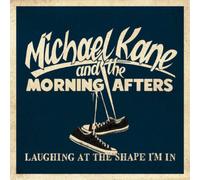 Kane, Michael & The Morning Afters - Laughing At The Shape I'm In