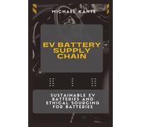 Michael Kante EV Battery Supply Chain (Tascabile)