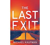 Michael Kaufman The Last Exit (Copertina rigida)