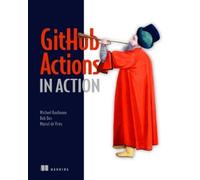 Michael Kaufmann Rob Bos Marcel de Vri GitHub Actions in Acti (Copertina rigida)