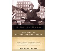 Michael Kazin A Godly Hero (Tascabile)