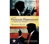 Michael Kazin The Populist Persuasion (Tascabile)