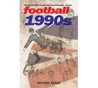 Michael Keane Football in the 1990s (Tascabile)