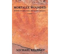 Michael Kearney Mortally Wounded (Tascabile)