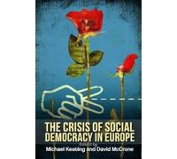 Michael Keating The Crisis of Social Democracy in Europe (Tascabile)