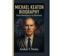 MICHAEL KEATON BIOGRAPHY: From Beetlejuice to Birdman