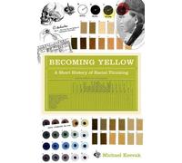 Michael Keevak Becoming Yellow (Copertina rigida)