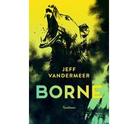 Michael Kellner Jeff VanderMeer Borne (Copertina rigida)