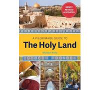 MICHAEL KELLY A PILGRIMAGE GUIDE TO THE HOLY LAND (Tascabile)