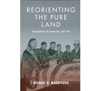 Michael Kenji Masatsugu Reorienting the Pure Land (Copertina rigida)