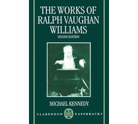 Michael Kennedy The Works of Ralph Vaughan Williams (Tascabile)