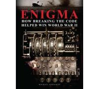 Michael Kerriga Enigma: How Breaking the Code Helped Win Worl (Copertina rigida)