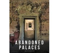 Michael Kerrigan Abandoned Palaces (Copertina rigida) Abandoned Places