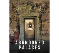 Michael Kerrigan Abandoned Palaces (Copertina rigida) Abandoned Places