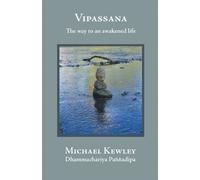 Michael Kewley Vipassana - The Way to an Awakened Life (Tascabile)