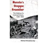 Michael Khodarkovsky Russia's Steppe Frontier (Tascabile)