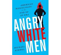 Michael Kimmel Angry White Men, 2nd Edition (Tascabile)