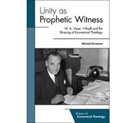 Michael Kinnamon Unity as Prophetic Witness (Tascabile)
