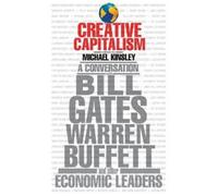 Michael Kinsley Creative Capitalism A Conversation with Bill Gates, (Tascabile)