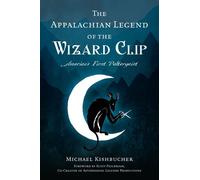 Michael Kishbucher The Appalachian Legend of the Wizard Clip (Tascabile)
