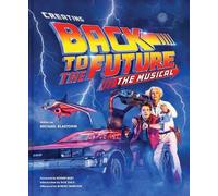 Michael Klastorin Creating Back to the Future: The Musical (Copertina rigida)