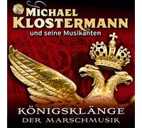 MICHAEL KLOSTERMANN & SEI - KOENIGSKLAENGE DER MARSCH