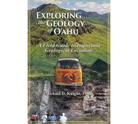 Michael Knight Exploring Geology on the Island of Oahu, A Field Guid (Tascabile)