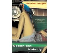 Michael Knight Goodnight, Nobody (Tascabile)