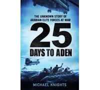 Michael Knights 25 Days to Aden (Copertina rigida)