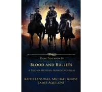 Michael Knost Keith Lansdale James Aquilone Blood and Bullets (Tascabile)