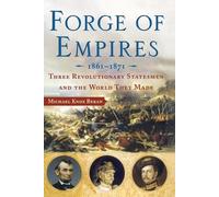 Michael Knox Beran Forge of Empires 1861-1871 (Tascabile)
