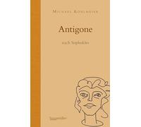 Michael Köhlmeier Antigone: nach Sophokles (Copertina rigida)