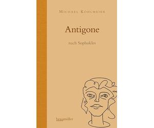 Michael Köhlmeier Antigone: nach Sophokles (Copertina rigida)