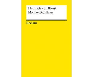 Michael Kohlhaas. Aus einer alten Chronik: Kleist, Heinrich von - Deutsch-Lektüre, Deutsche Klassiker der Literatur - 218