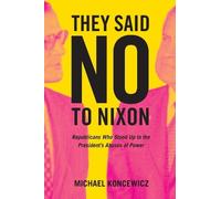 Michael Koncewicz They Said No to Nixon (Tascabile)