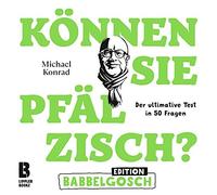 Michael Konrad Können Sie Pfälzisch? - Edition Babbelgosch: (Copertina rigida)