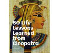Michael Kopplin 50 Life Lessons Learned from Cleopatra (Tascabile)